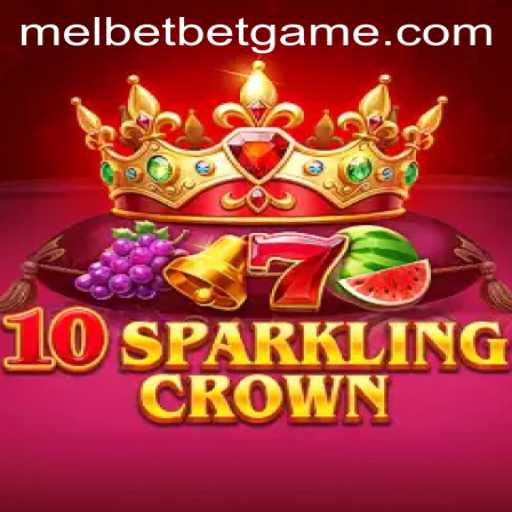 Dive Into the World of 10SparklingCrown with Melbet Game