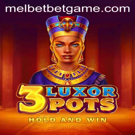 Discovering the Dynamic World of 3LuxorPots on Melbet: Gameplay, Rules, and More