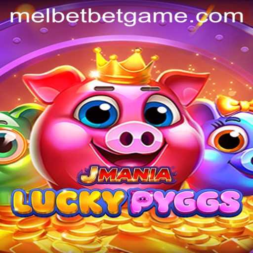 Exploring the Excitement of JManiaLuckyPyggs: A Melbet Game Adventure