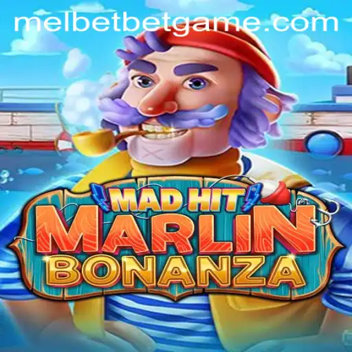 MadHitMarlinBonanza - An In-Depth Look Into the Exciting Melbet Game