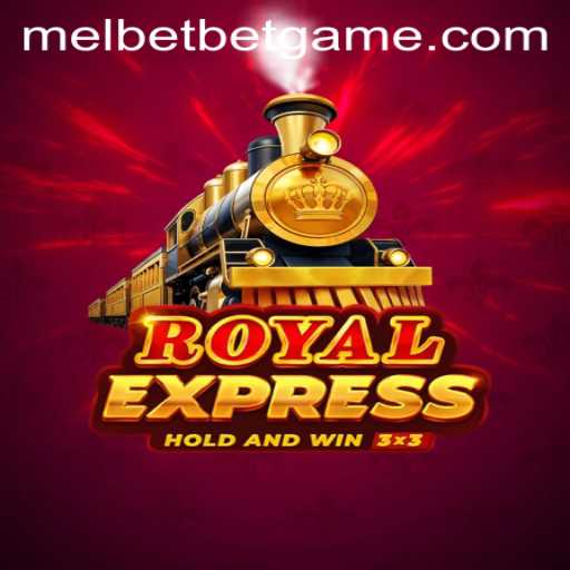 Royal Express: A Comprehensive Guide to the Melbet Game