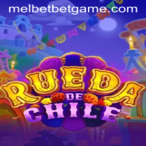 RuedaDeChile: A Comprehensive Guide to the Melbet Game Phenomenon