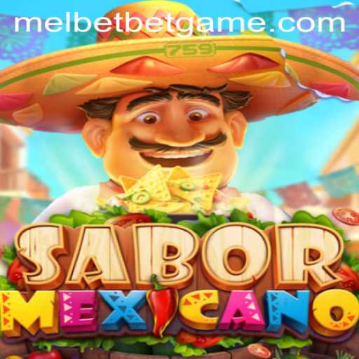 Explore the Exciting World of SaborMexicano in Melbet Game