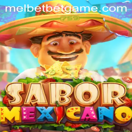 Explore the Exciting World of SaborMexicano in Melbet Game