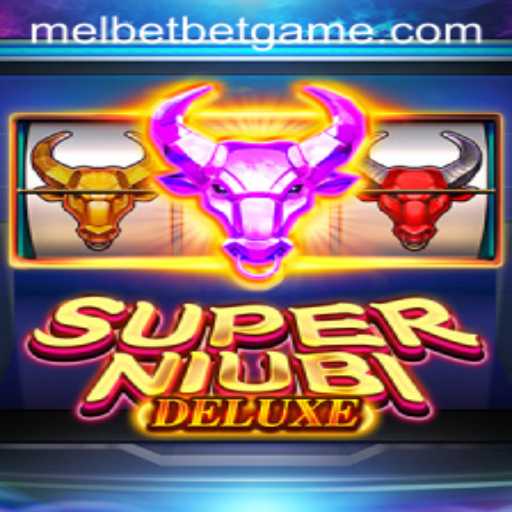 Discover the Exciting World of SuperNiubiDeluxe in the Melbet Game Universe